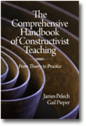 The Comprehensive Handbook of Constructivist Teaching: From Theory to Practice