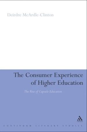 The Consumer Experience of Higher Education: The Rise of Capsule Education