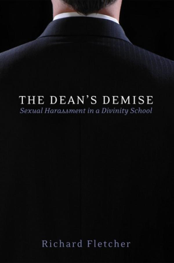 The Dean’s Demise: Sexual Harassment in a Divinity School