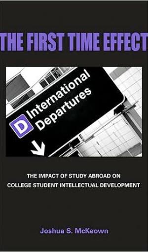 The First Time Effect: The Impact of Study Abroad on College Student Intellectual Development