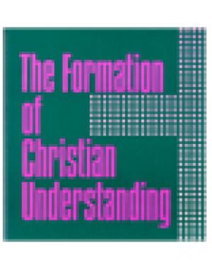 The Formation of Christian Understanding: Theological Hermeneutics