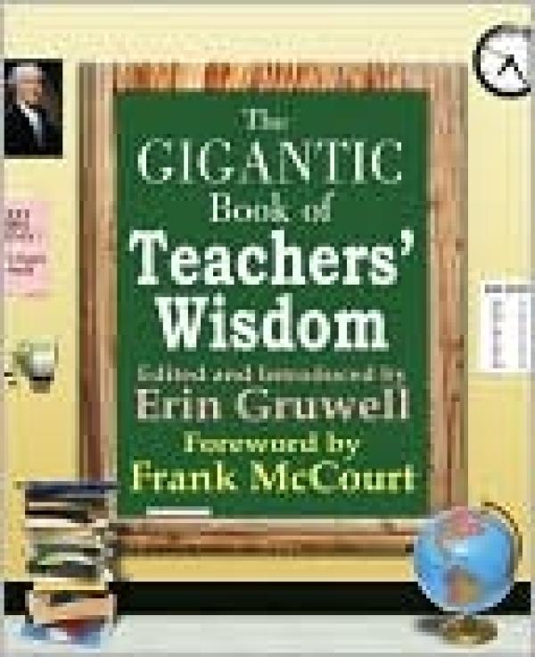 The Gigantic Book of Teachers’ Wisdom
