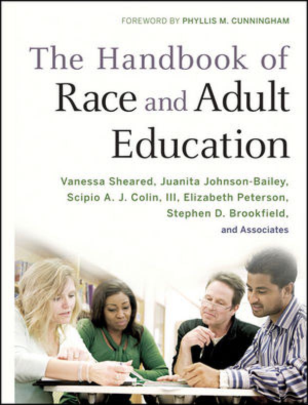 The Handbook of Race and Adult Education: A Resource for Dialogue on Racism