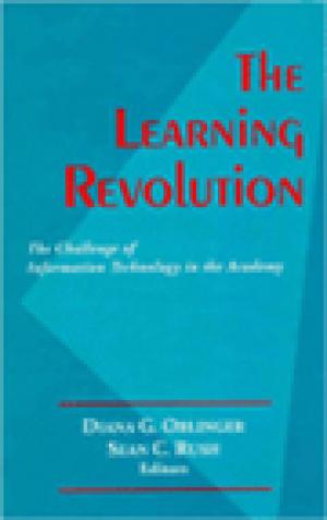 The Learning Revolution: The Challenge of Information Technology in the Academy