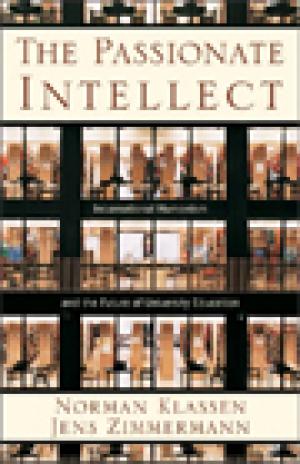 The Passionate Intellect: Incarnational Humanism and the Future of University Education