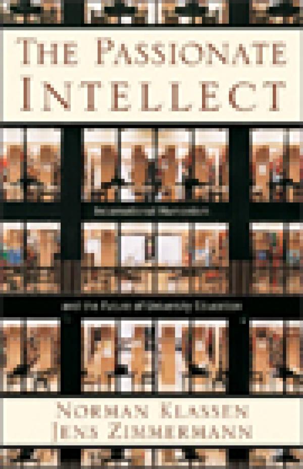 The Passionate Intellect: Incarnational Humanism and the Future of University Education