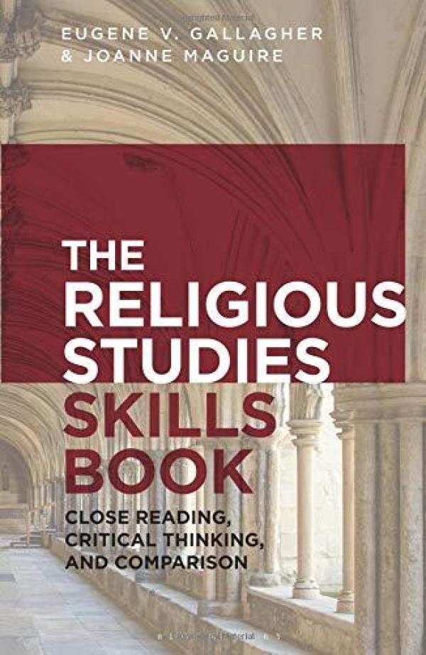 The Religious Studies Skills Book:&nbsp; Close Reading, Critical Thinking, and Comparison