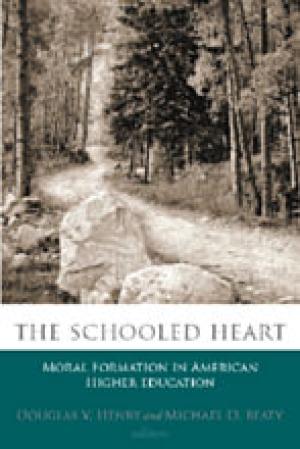 The Schooled Heart: Moral Formation in American Higher Education (Studies in Religion and Higher Education) (Studies in Religion & Higher Education)