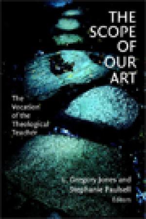 The Scope of Our Art: The Vocation of the Theological Teacher