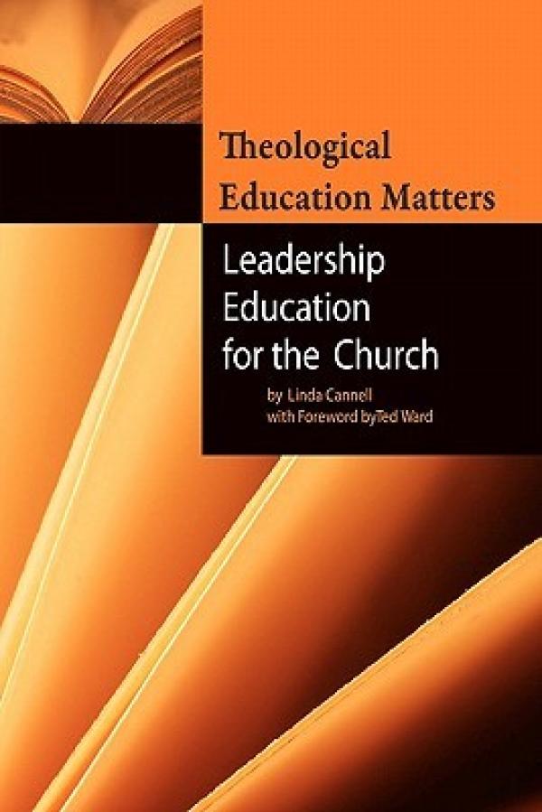 Theological Education Matters: Leadership Education for the Church
