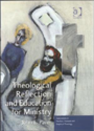 Theological Reflection and Education for Ministry:The Search for Integration in Theology