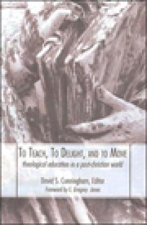 To Teach, To Delight, and To Move: Theological Education in a Post-Christian World