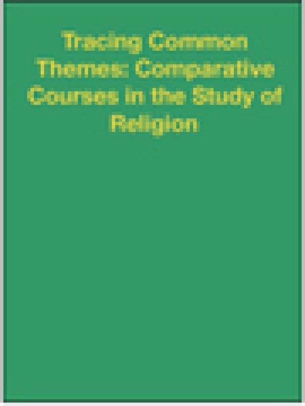 Tracing Common Themes: Comparative Courses in the Study of Religion