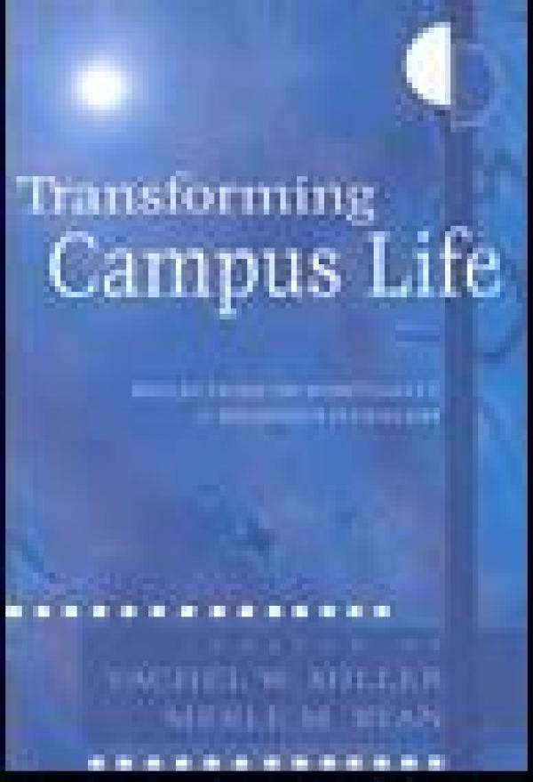 Transforming Campus Life: Reflections on Spirituality & Religious Pluralism