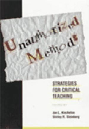 Unauthorized Methods: Strategies for Critical Teaching