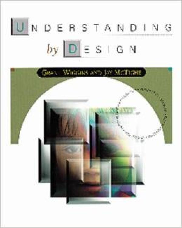 Understanding by Design
