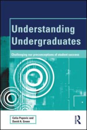 Understanding Undergraduates: Challenging our preconceptions of student success