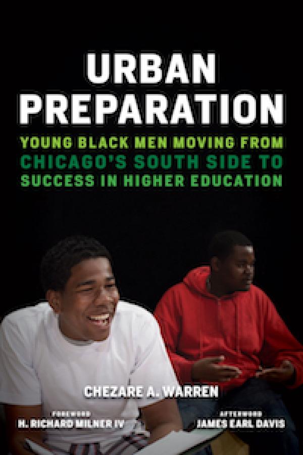 Urban Preparation - Young Black Men Moving from Chicago’s South Side to Success in Higher Education