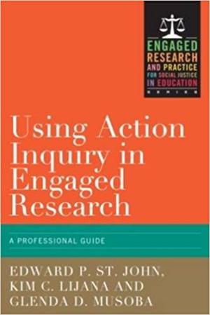 Using Action Inquiry in Engaged Research: An Organizing Guide