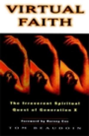 Virtual Faith: The Irreverent Spiritual Quest of Generation X