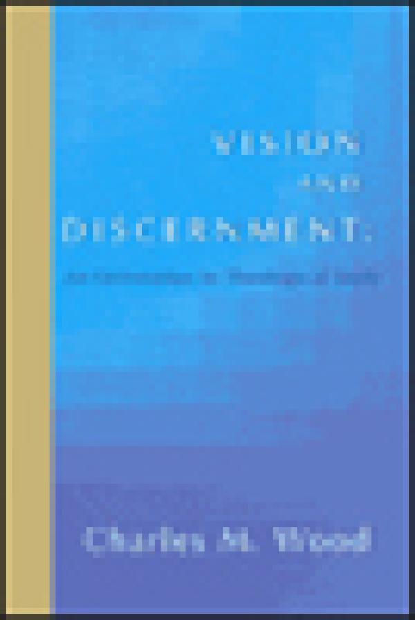 Vision and Discernment: An Orientation in Theological Study