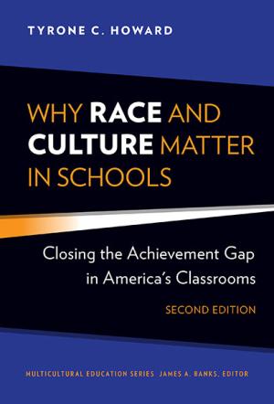 Why Race and Culture Matter in Schools:  Closing the Achievement Gap in America’s Classrooms