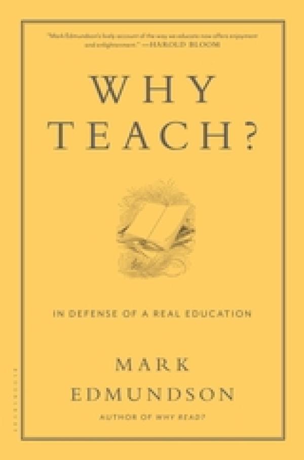 Why Teach?: In Defense of a Real Education