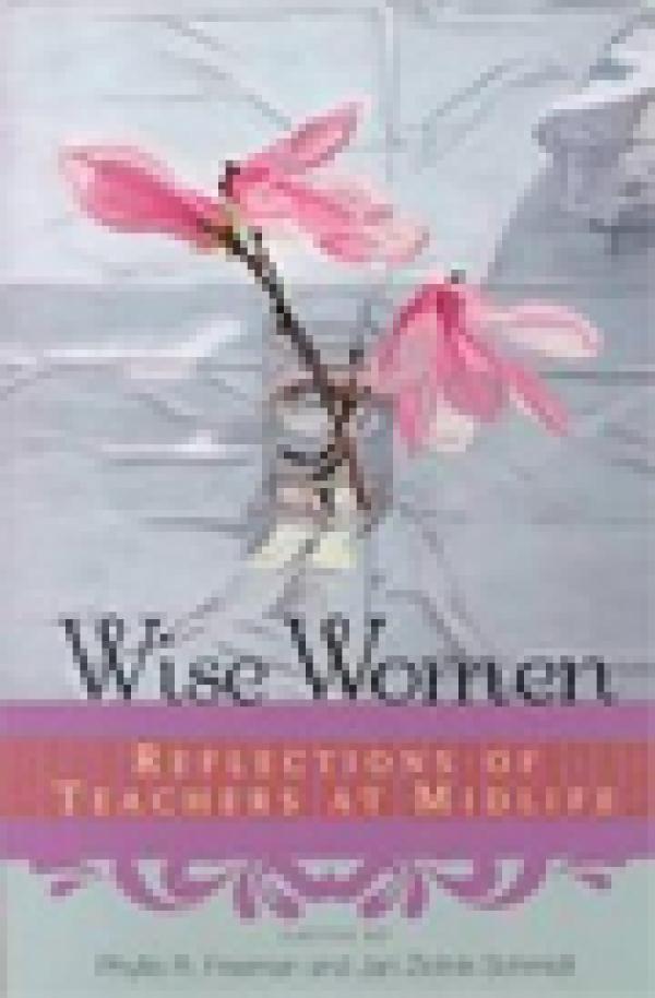 Wise Women: Reflections of Teachers at Midlife