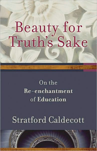 scholarship-beauty-for-truths-sake-on-the-re-enchantment-of-education.jpeg
