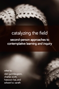 scholarship-catalyzing-the-field-second-person-approaches-to-contemplative-learning-and-inquiry.jpeg