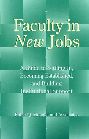 scholarship-faculty-in-new-jobs-a-guide-to-settling-in-becoming-established-and-building-institutional-support.jpeg