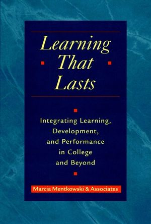 scholarship-learning-that-lasts-integrating-learning-development-and-performance-in-college-and-beyond.jpeg