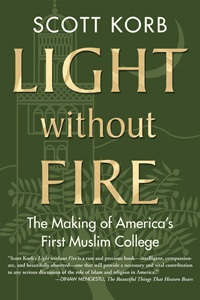 scholarship-light-without-fire-the-making-of-americas-first-muslim-college.jpeg