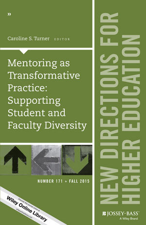 scholarship-mentoring-as-transformative-practice-supporting-student-and-faculty-diversity-new-directions-for-higher-education-number-171.jpeg