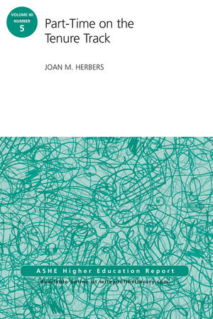 scholarship-part-time-on-the-tenure-track-aehe-volume-40-number-5.jpeg