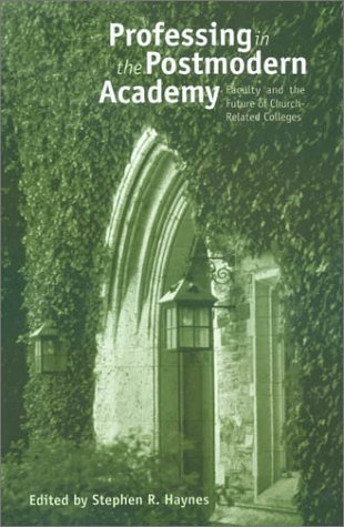 scholarship-professing-in-the-postmodern-academy-faculty-and-the-future-of-church-related-colleges.jpeg