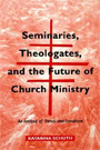 scholarship-seminaries-theologates-and-the-future-of-church-ministry-an-analysis-of-trends-and-transitions.jpeg