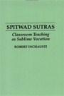 scholarship-spitwad-sutras-classroom-teaching-as-sublime-vocation.jpeg