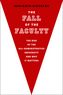 scholarship-the-fall-of-the-faculty-the-rise-of-the-all-administrative-university-and-why-it-matters.jpeg