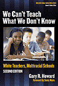 scholarship-we-cant-teach-what-we-dont-know-white-teachers-multiracial-schools-second-edition.gif